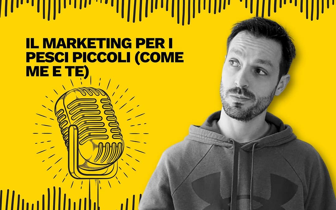 Il marketing per i pesci piccoli