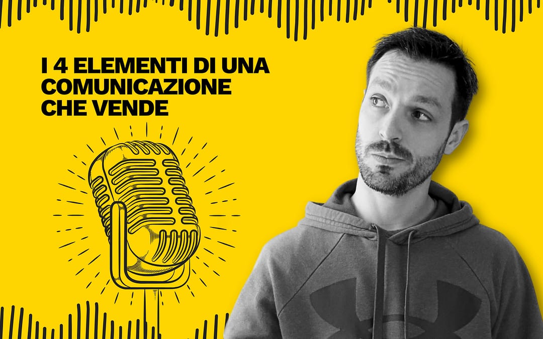 I quattro elementi di una comunicazione che vende