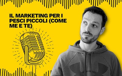 Il marketing per i pesci piccoli