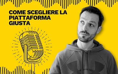 Come scegliere la piattaforma giusta